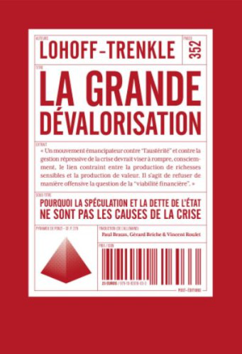 La grande dévalorisation Lohoff et Trenkle Post-édition